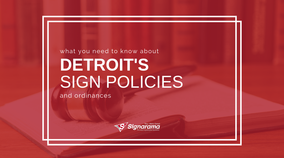 Important Facts About Detroit’s Sign Policies & Ordinances