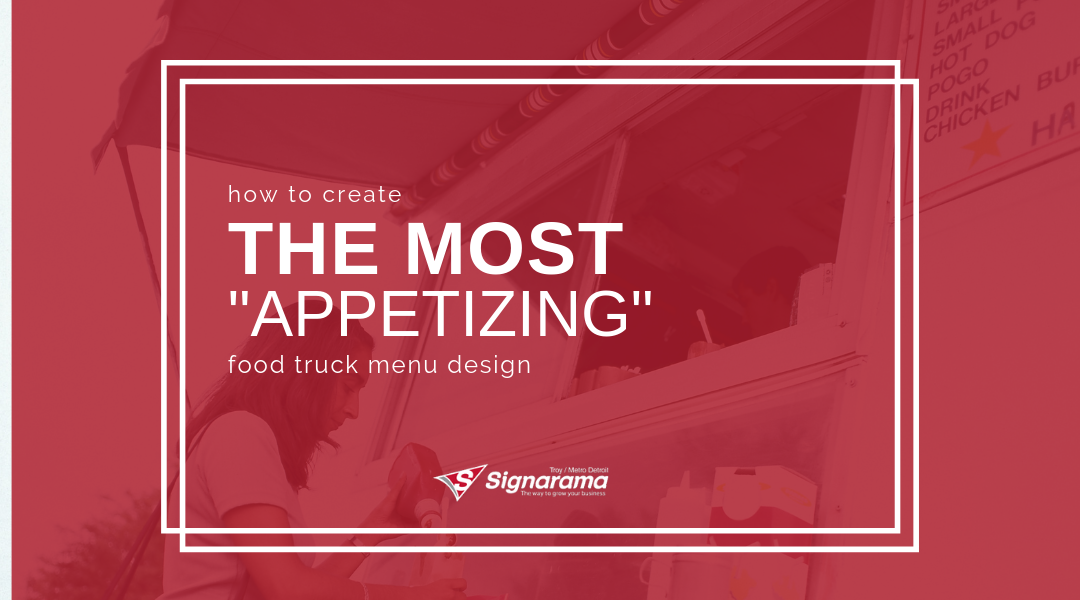 How To Create The Most “Appetizing” Food Truck Menu Design