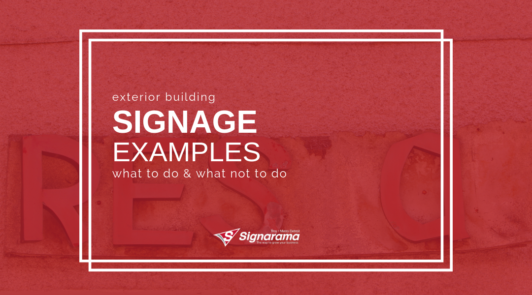 Exterior Building Signage Examples: What to Do & Not to Do