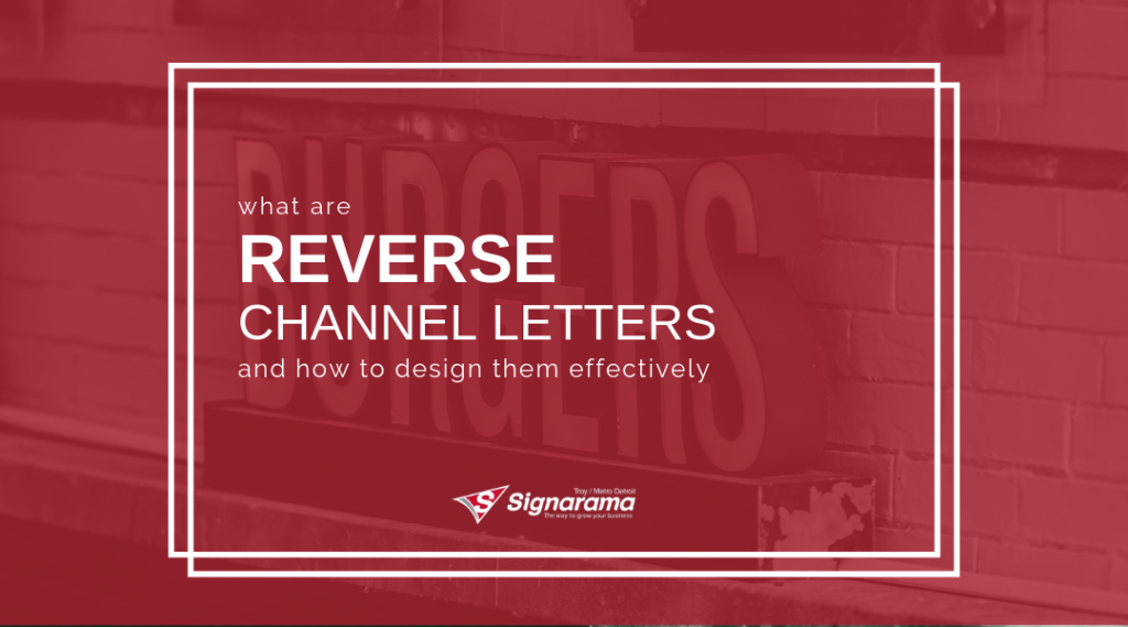 Featured image for "What Are Reverse Channel Letters & How To Design Them Effectively" blog post