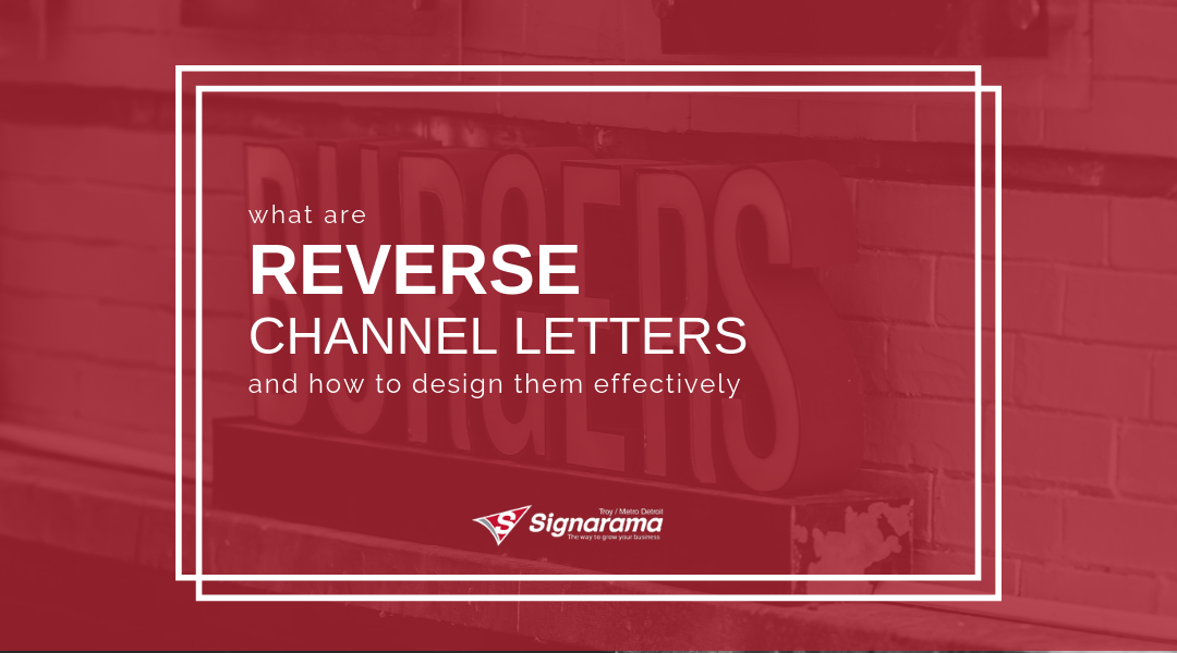 What Are Reverse Channel Letters & How To Design Them Effectively