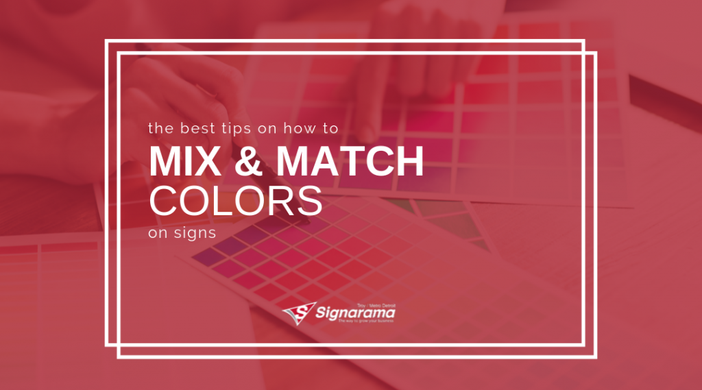 Featured image for "The Best Tips On How To Mix & Match Colors On Signs" blog post