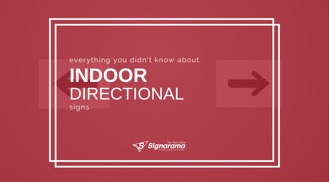 Everything You DIDN’T Know About Indoor Directional Signs