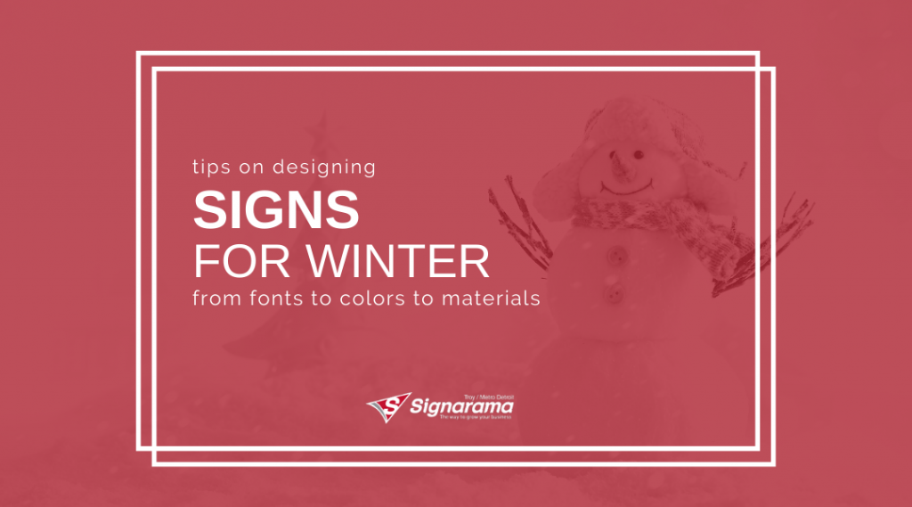 Featured image for "Tips On Designing Signs For Winter _ From Fonts To Colors To Materials" blog post