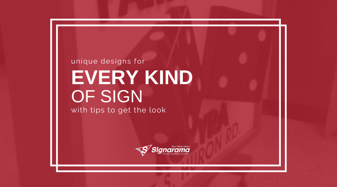 Unique Designs For Every Kind Of Sign With Tips To Get The Look