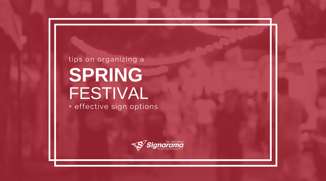 Tips On Organizing A Spring Festival + Effective Sign Options