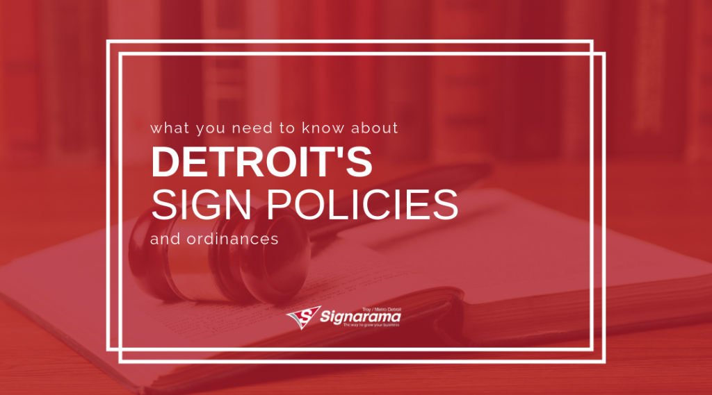 Featured image for "What You Need To Know About Detroit's Sign Policies And Ordinances" blog post