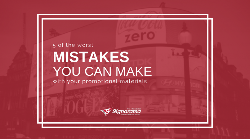 Featured image for "5 Of The Worst Mistakes You Can Make With Your Promotional Materials" blog post