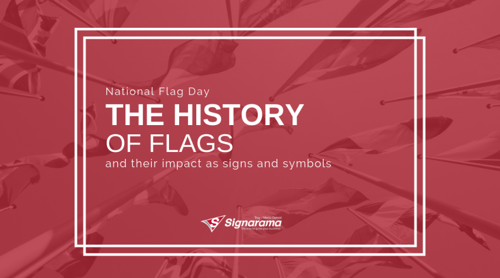 Featured image for "National Flag Day: The History Of Flags & Their Impact As Signs and Symbols" blog post