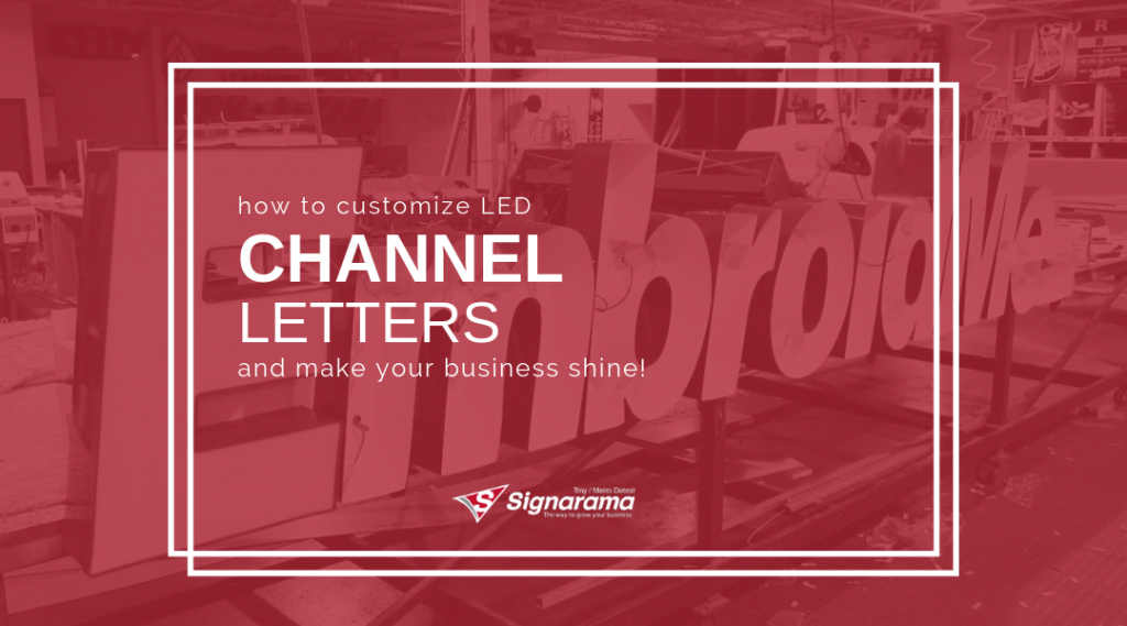 Featured image for "How To Customize LED Channel Letters & Make Your Business Shine!" blog post