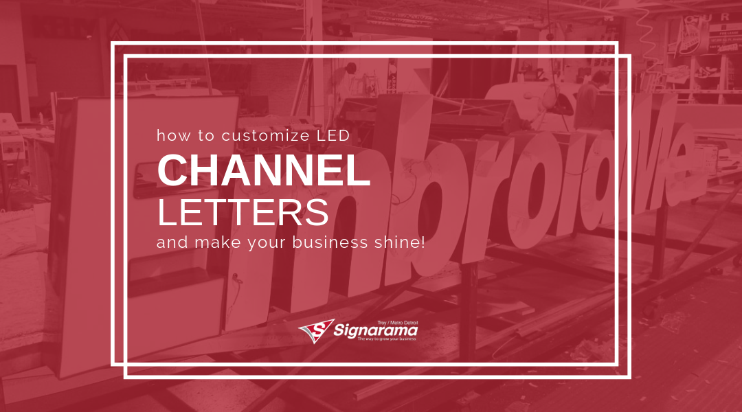 How To Customize LED Channel Letters & Make Your Business Shine!