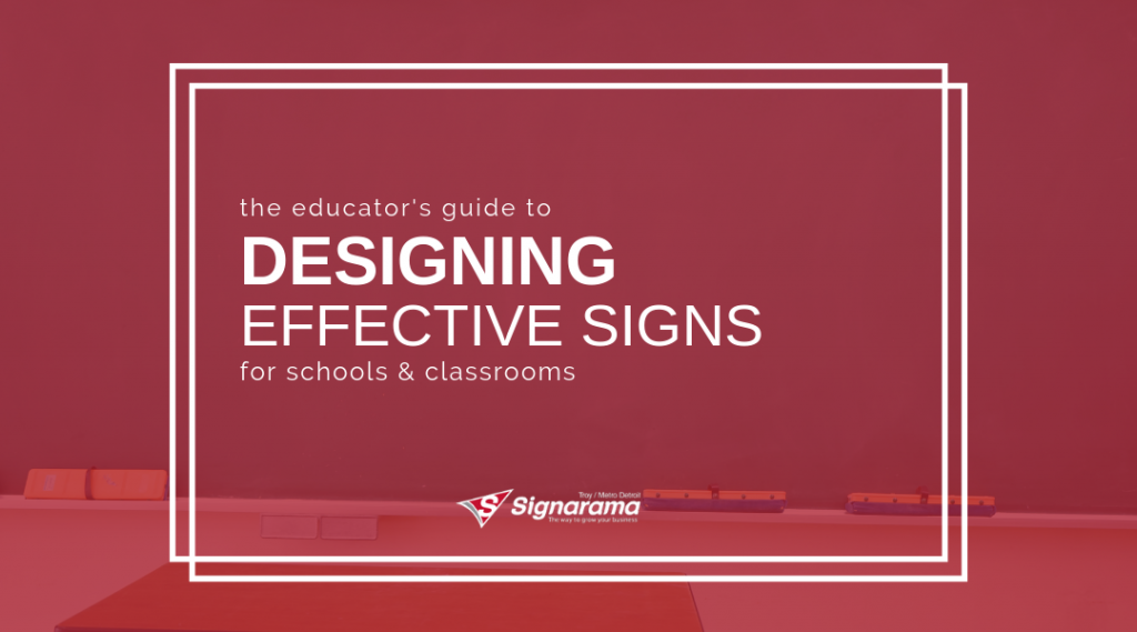 Featured image for "The Educator's Guide To Designing Effective Signs For Schools & Classrooms" blog post