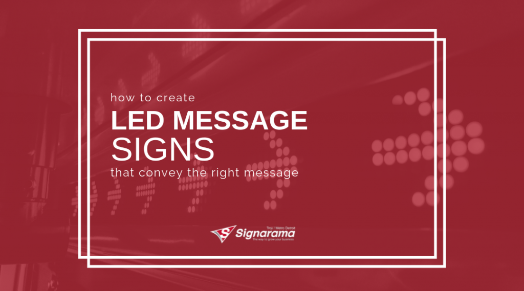 Featured image for "How To Create LED Message Signs That Convey The Right Message" blog post