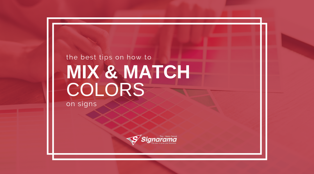 The Best Tips On How To Mix & Match Colors On Signs