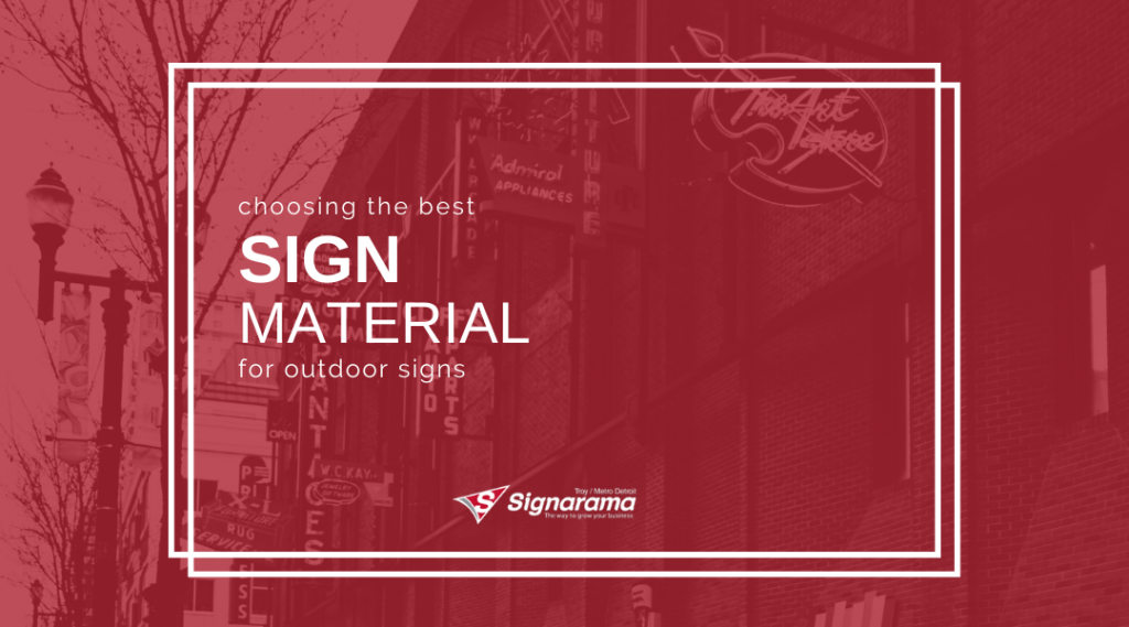 Featured image for "Choosing The Best Sign Material For Outdoor Signs" blog post