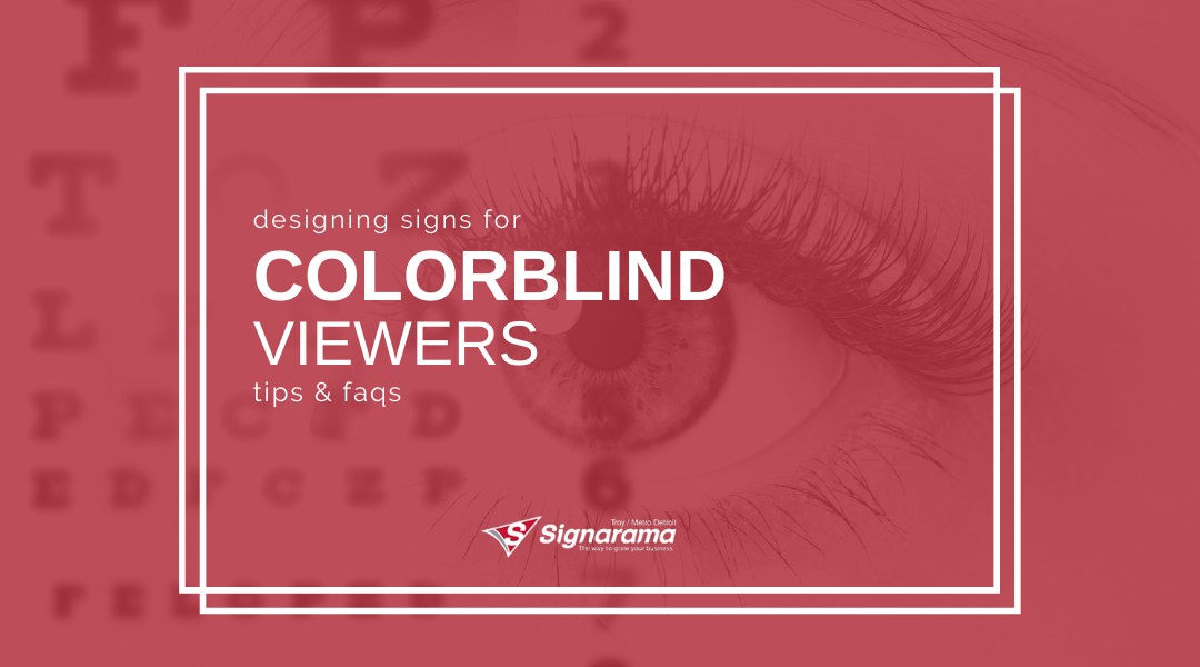 Designing Signs For Colorblind Viewers: Tips & FAQs