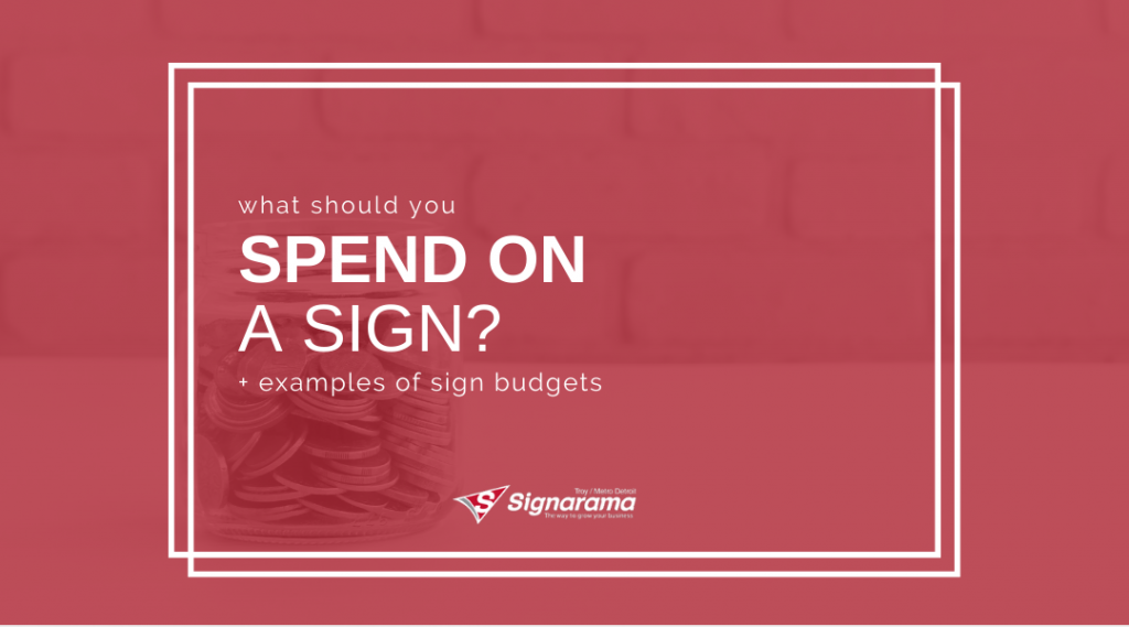 Featured image for "What Should You Spend On A Sign_ + Examples Of Sign Budgets" blog post
