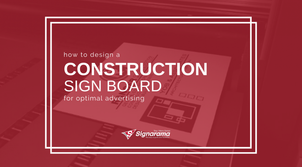 Featured image for "How To Design A Construction Sign Board For Optimal Advertising" blog post