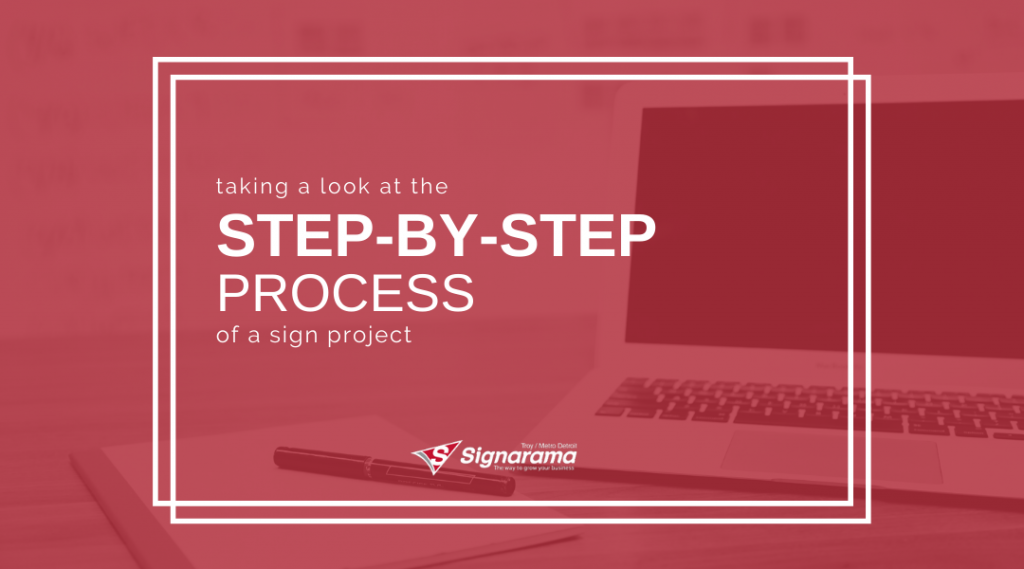 Featured image for "Taking A Look At The Step-By-Step Process Of Sign Project" blog post