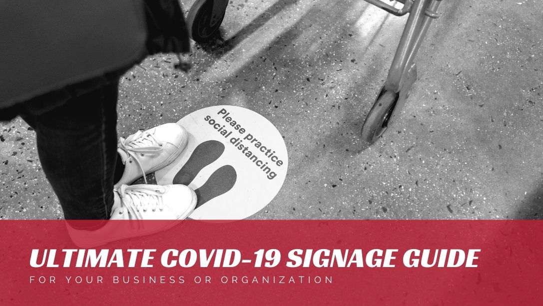 The Ultimate COVID-19 Signage Guide for Your Business